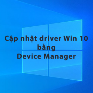 Cach Cap Nhat Driver Cho Win 10 Ban Device Manager 4