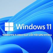 Windows 11 22h2 Gây Lỗi Với Gpu Nvidia