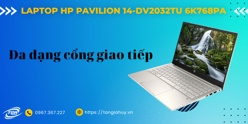 Laptop Hp Pavilion 14 Dv2032tu 6k768pa Cong Giao Tiep