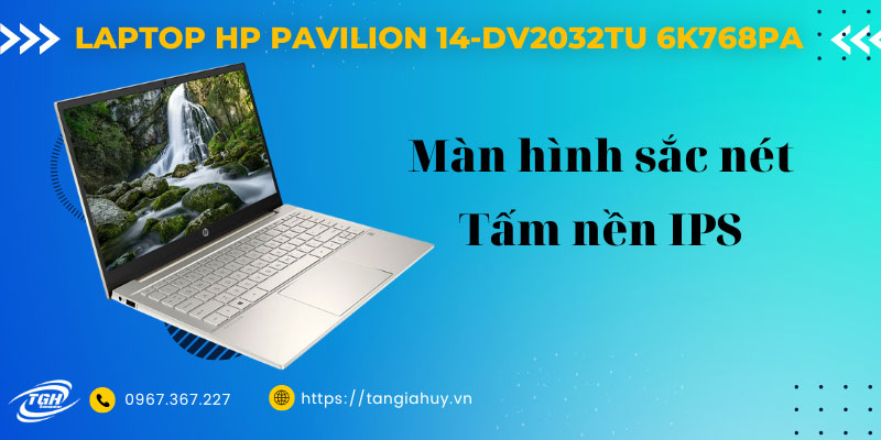 Laptop Hp Pavilion 14 Dv2032tu 6k768pa Man Hinh