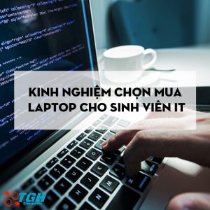 Nhung Luu Y Khi Chon Mua Laptop Cho Sinh Vien It