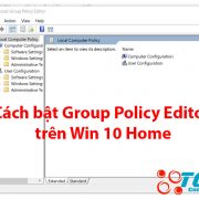 Cach Bat Group Policy Editor Tren Win 10 Home